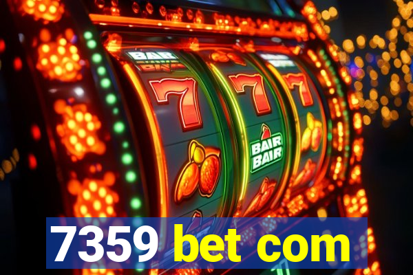 7359 bet com